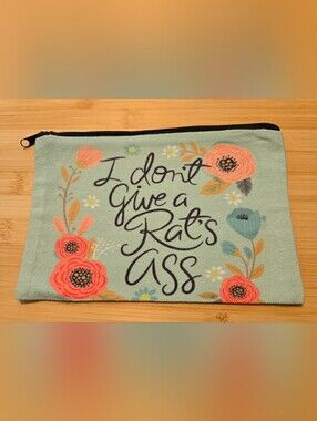 🐁 I Dont Give a Rats A** Floral Pouch Makeup Bag Novelty Mint Canvas NWOT